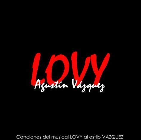 LOVY | Álbum de Agustín Vázquez - LETRAS.COM