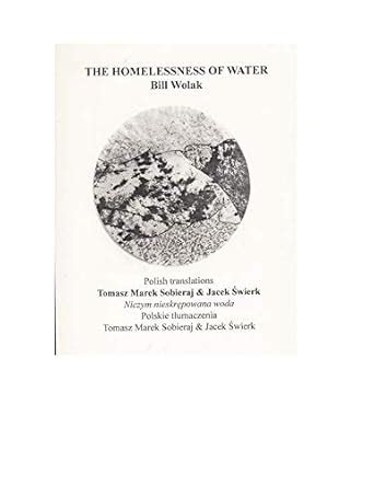 Buy The Homelessness of Water / Niczym nieskrepowana woda Book Online ...