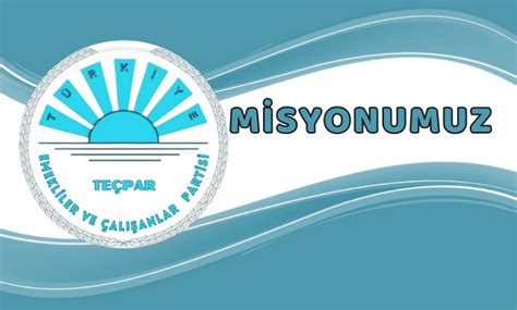 Türkiye Emekliler ve Çalışanlar Partisi Misyonu - Türkiye Emekliler ve ...