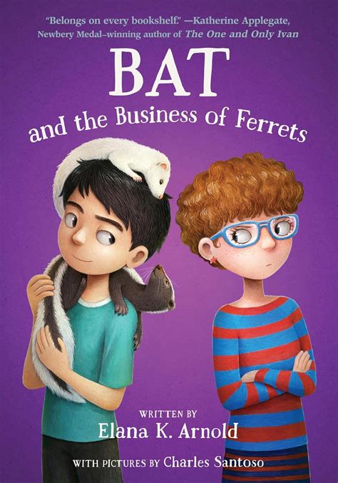 Bat and the Business of Ferrets: A Heartfelt Story About Fourth Grade ...