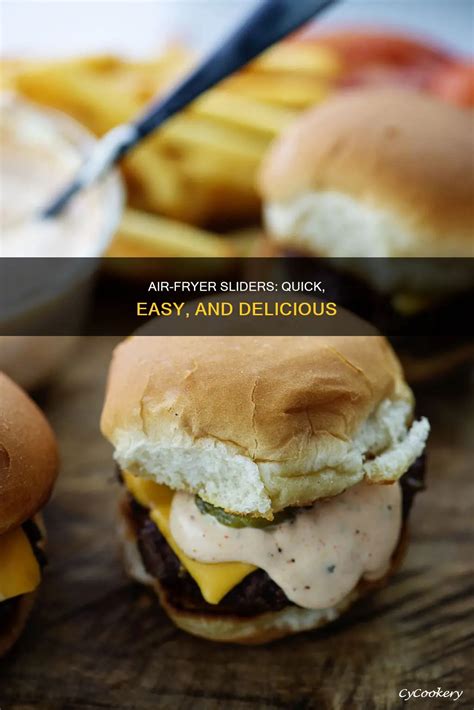 Air-Fryer Sliders: Quick, Easy, And Delicious | CyCookery