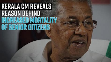 Covid news: Kerala CM reveals reason behind increased mortality of ...