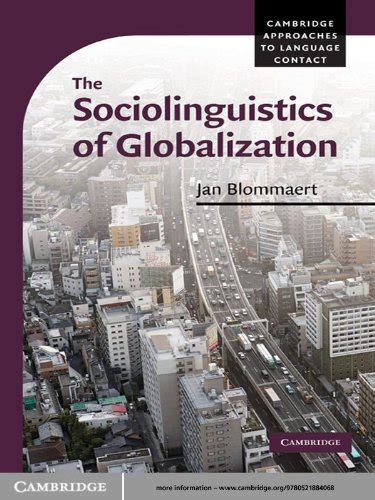 The Sociolinguistics of Globalization (Cambridge Approaches to Language ...