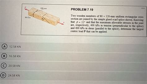 Solved: P' 120 mm PROBLEM 7.19 Two wooden members of 80* 120 -mm ...