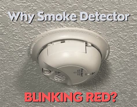 Why is My Smoke Detector Blinking Red Every 15 Seconds? - Home Tips