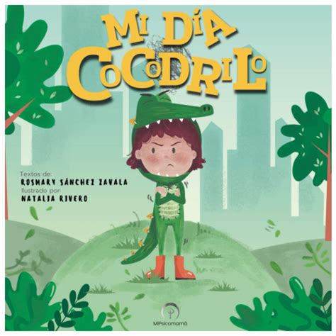 Buy Mi Día Cocodrilo: Una maravillosa historia para enseñar a los niños ...