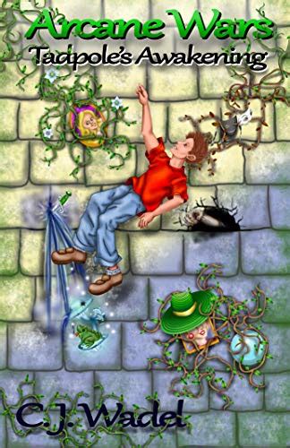 Arcane Wars - Tadpole's Awakening eBook : Wadel, C. J., Wadel, Phoenix ...