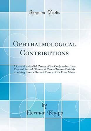 Buy Ophthalmological Contributions: A Case of Epithelial Cancer of the ...