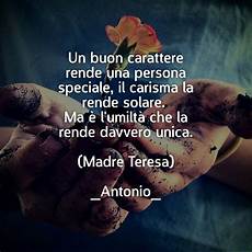 lettere a una persona speciale un buon carattere rende una persona speciale il carisma lettere a una persona speciale un buon carattere rende una persona speciale il carisma