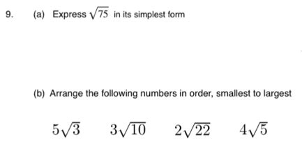 Solved: 9. (a) Express sqrt(75) in its simplest form (b) Arrange the ...