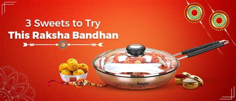 3 Sweets to Try This Raksha Bandhan – Sumeet Cookware