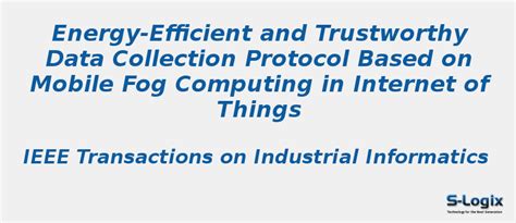Energy-Efficient and Trustworthy Data Collection Protocol | S-Logix