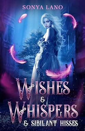 Wishes and Whispers and Sibilant Hisses eBook : Lano, Sonya: Amazon.in ...