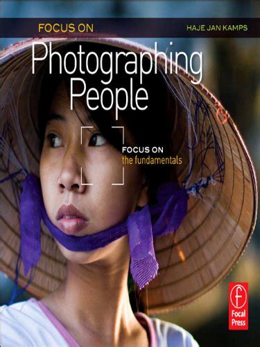 Focus On Photographing People: Focus on the Fundamentals (The Focus On ...
