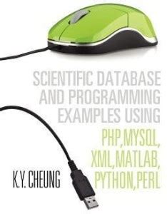 Scientific Database and Programming Examples Using PHP, MySQL, XML ...
