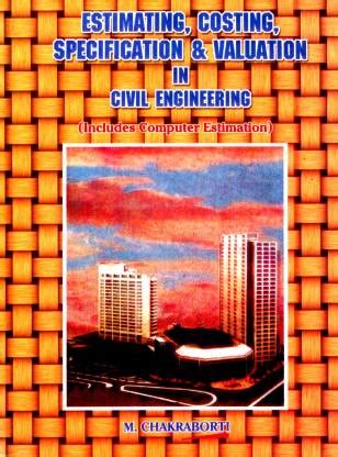 Estimating, Costing, Specification and Valuation in Civil Engineering ...