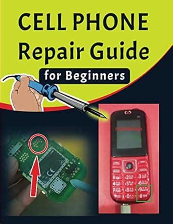 Cell phone Repair Guide for Beginners: Yourself Guide To ...