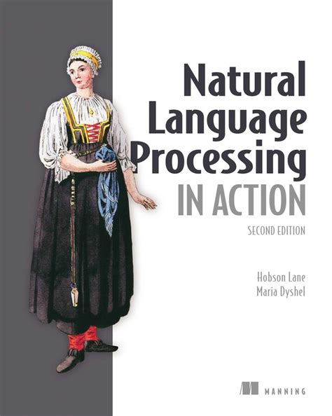 Natural Language Processing in Action, Second Edition eBook by Hobson ...