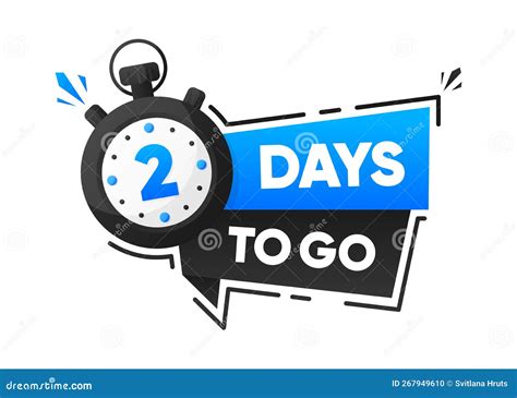 2 Days To Go. Countdown Emblem with the Number of Remaining Days. Timer ...