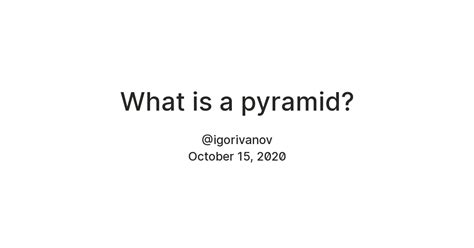What is a pyramid? — Teletype