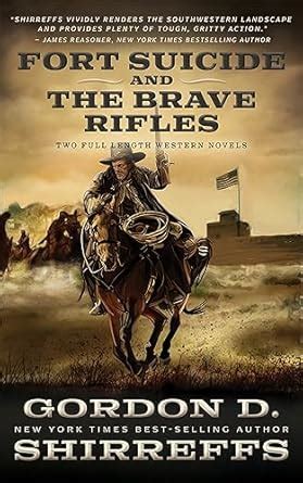 Fort Suicide and The Brave Rifles: Two Full Length Western Novels (The ...