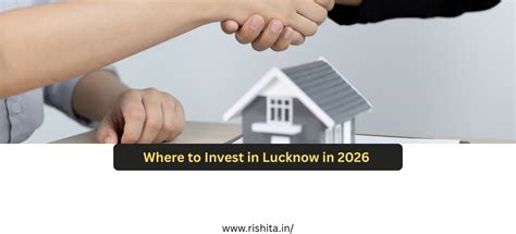 Where to Invest in Lucknow in 2026 for Maximum Property Returns