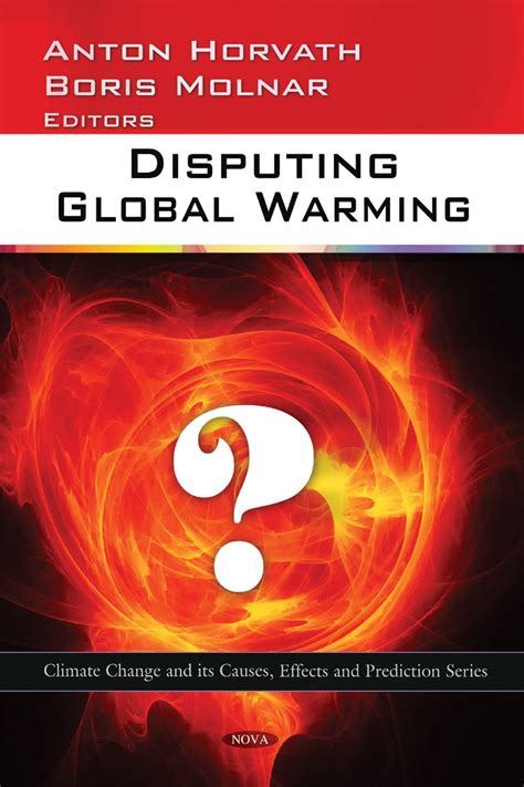 Buy Disputing Global Warming (Climate Change and Its Causes, Effects ...