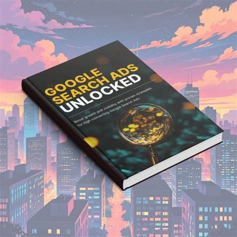 Google Search Ads Unlocked: Master Profitable Campaigns