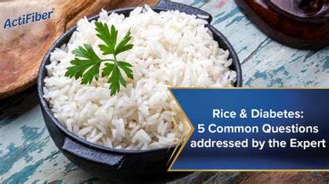 RICE & DIABETES: Expert addresses 5 Common Concerns – ActiFiber