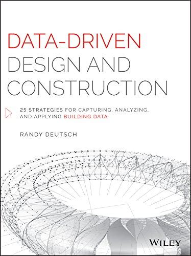 Data-Driven Design and Construction: 25 Strategies for Capturing ...