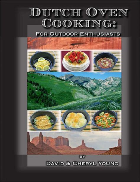 Dutch Oven Cooking for Outdoor Enthusiasts eBook : Young, David, Young ...