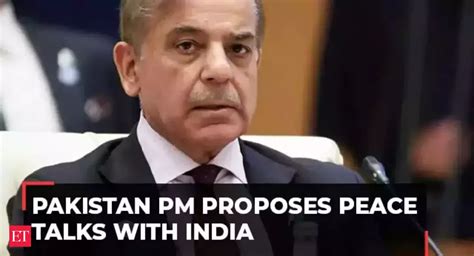 Pakistan PM Shehbaz Sharif proposes talk with India, says 'war is no ...