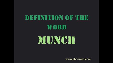 Definition of the word "Munch" - YouTube