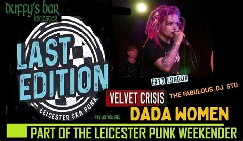 Last Edition, Eryx London, Velvet Crisis, DaDa Women , Dj Stu, Duffy's ...