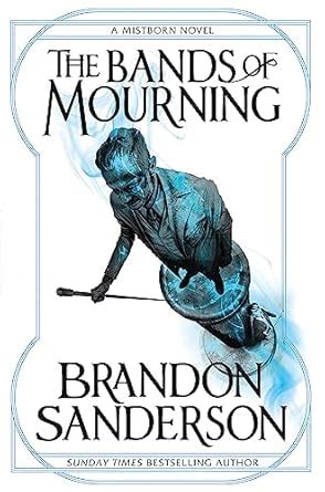 MISTBORN BOOK 6: THE BANDS OF MOURNING : Sanderson, Brandon: Amazon.in ...