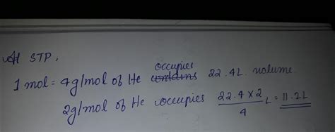 at step 2 grams helium gas occupies volume of __ - Brainly.in