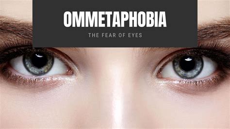 Ommetaphobia: The Fear of Eyes