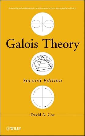Galois Theory (Pure and Applied Mathematics: A Wiley Series of Texts ...