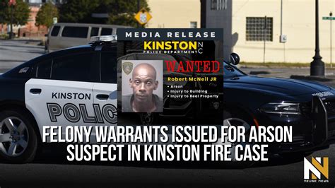 Felony warrants issued for arson suspect in Kinston fire case — Neuse News