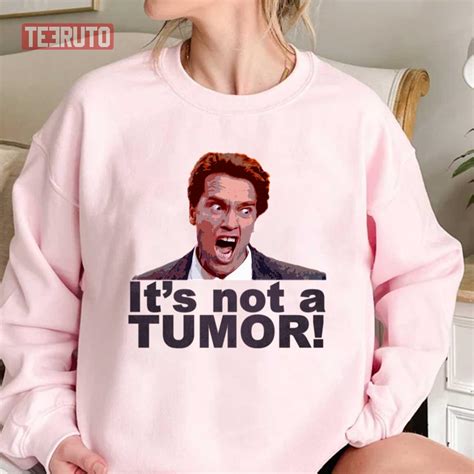 It's Not A Tumor Kindergarten Cop Arnold Schwarzenegger Unisex ...