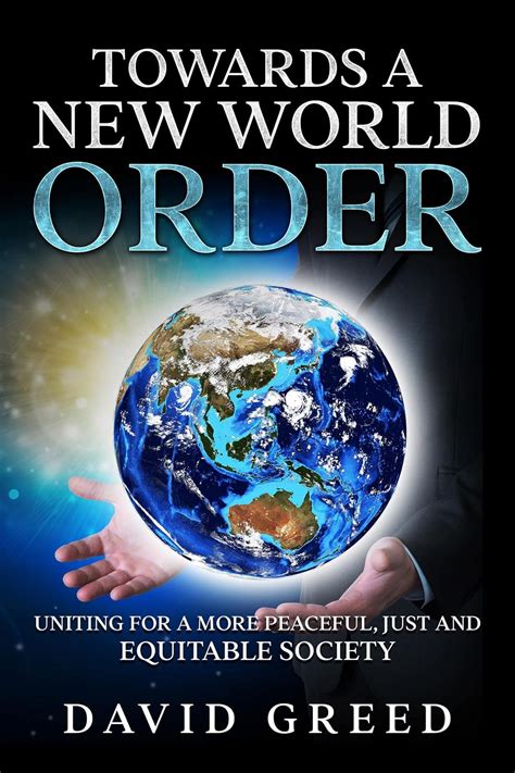 Towards a New World Order: Uniting for a More Peaceful, Just and ...