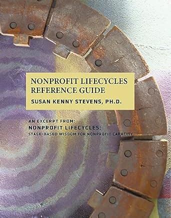 Nonprofit Lifecycles Reference Guide: An Excerpt from "Nonprofit ...