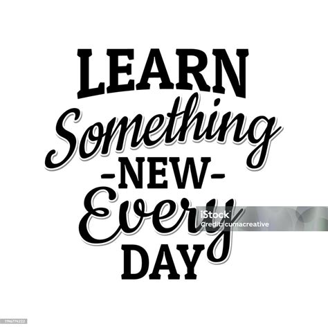 560 Motivational Quotes For Student Learn Something New Every Day Stock ...