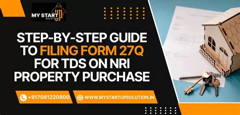 Step-by-Step Guide to Filing Form 27Q for TDS on NRI Property Purchase