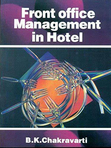 Buy FRONT OFFICE MANAGEMENT IN HOTEL (PB 2018) [Paperback] CHAKRAVARTI ...