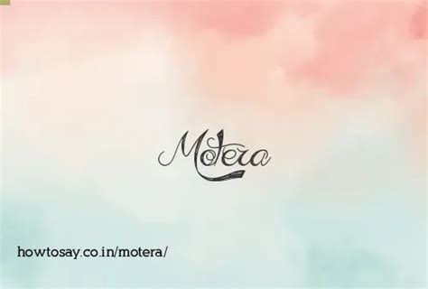 How to pronounce Motera | Meaning, Synonyms, Nicknames