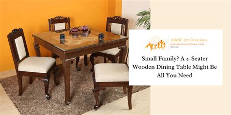 Small Family? A 4-Seater Wooden Dining Table Might Be All You Need ...