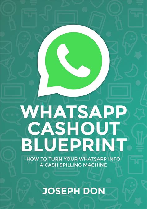 WHATSAPP CASHOUT BLUEPRINT: How to turn your WhatsApp into a cash ...