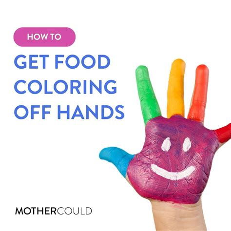 How to Get Food Coloring Off Hands