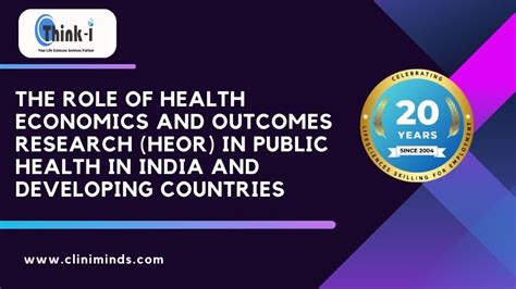 THE ROLE OF HEALTH ECONOMICS AND OUTCOMES RESEARCH - HEOR - | Think-i ...
